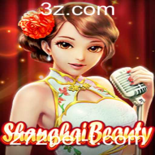 Uma Imersão no Mundo do Jogo ShanghaiBeauty: Explorando Regras e Estratégias com 272bet